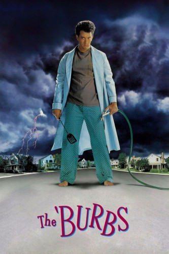 poster The 'Burbs&nbsp;&nbsp;(1989)