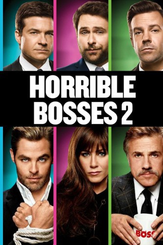 poster Horrible Bosses 2&nbsp;&nbsp;(2014)