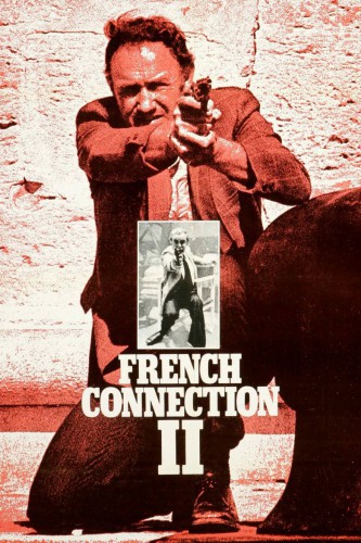 poster French Connection II&nbsp;&nbsp;(1975)