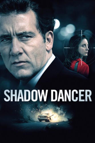 poster Shadow Dancer&nbsp;&nbsp;(2012)